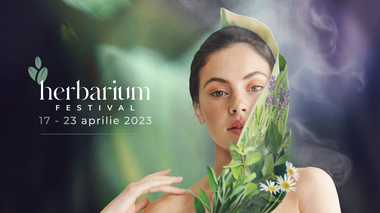 Începe HERBARIUM FESTIVAL, primul eveniment din România dedicat culturii saunei şi ştiinţei plantelor medicinale din timpuri străvechi