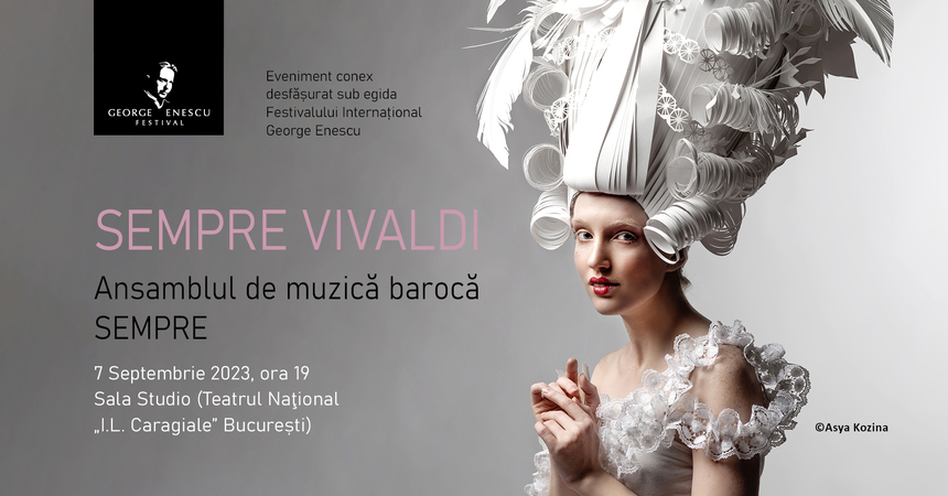 O seară Vivaldi în programarea Festivalului Internaţional George Enescu.