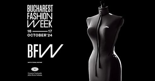 COMUNICAT DE PRESĂ: Camera Nazionale della Moda Italiana devine unul dintre partenerii institutionali de la Bucharest Fashion Week