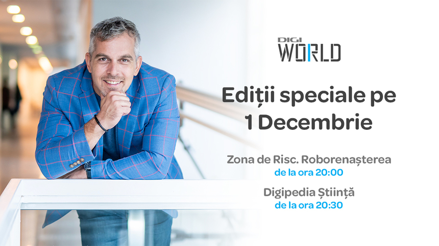 Descoperă tehnologia care redefineşte lumea, pe 1 Decembrie, la Digi World