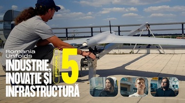 „Romania Unfolds” lansează episodul 5, despre inovaţia şi infrastructura durabilă, în contextul ODD 9