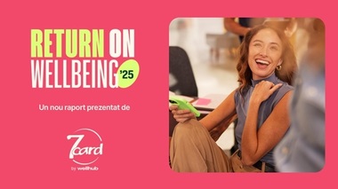 7card anunţă includerea României în raportul global Wellhub „Return on Wellbeing 2025”, cu 58% dintre liderii de business convinşi că starea de bine este esenţială pentru succesul financiar