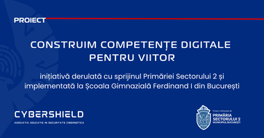 Primăria Sectorului 2 sprijină un program unic de siguranţă online pentru elevi, derulat alături de Asociaţia CyberShield