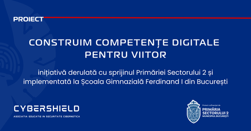 Primăria Sectorului 2 sprijină un program unic de siguranţă online pentru elevi, derulat alături de Asociaţia CyberShield