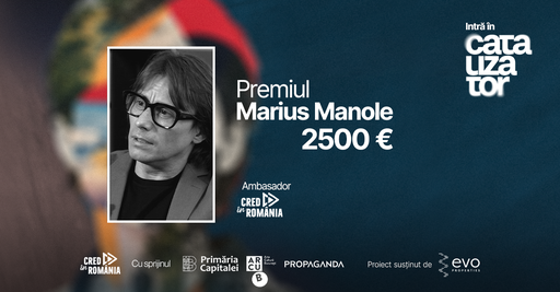 Marius Manole, noul ambasador al competiţiei „Catalizator”, organizată de Asociaţia „Cred în România”