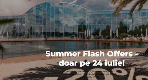 Therme Bucureşti lansează cea mai bună ofertă a verii: minus 20% la vouchere, doar pe 24 iulie