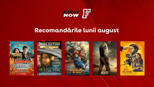 Pe Film Now, spectacolul cinematografic nu trece pe modul „vacanţă” în august