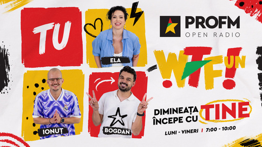 ProFM lansează noul sezon WTFun cu Ela Voineag, Ionuţ Bodonea şi Bogdan Ciudoiu