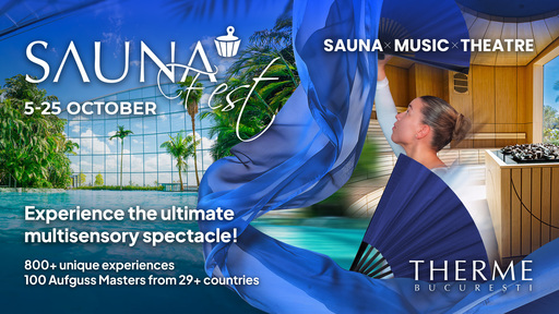 Bucureştiul devine capitala mondială a spectacolelor în sauna: Sauna Fest 2026 aduce peste 800 de experienţe la Therme Bucuresti