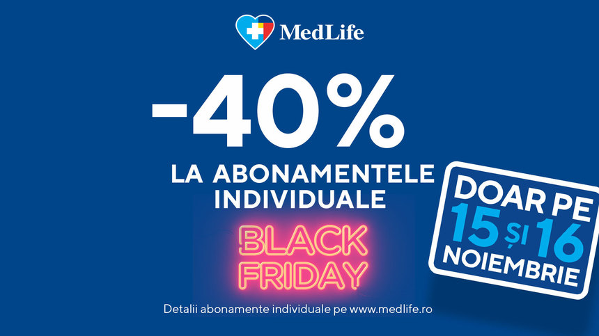 Black Friday la MedLife – 40% reducere la abonamentele medicale individuale adulţi şi copii