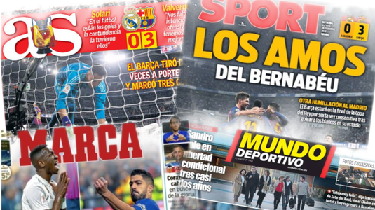Cum arată primele pagini ale ziarelor din Spania după ce Barcelona a făcut show cu Real Madrid