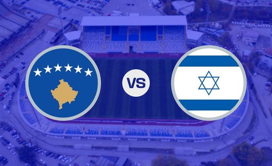 Alertă la Priştina! Kosovo-Israel este considerat un meci de mare risc