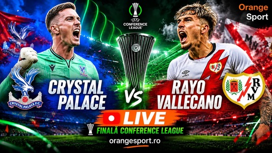 LIVE TEXT | Crystal Palace - Rayo Vallecano, în finala UEFA Conference League. Echipele de start! Titular, Raţiu e faţă în faţă cu performanţa carierei