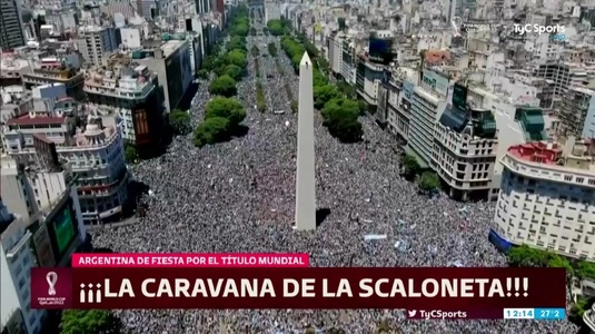 LIVE VIDEO | Nebunie la Buenos Aires! 4 milioane de persoane pe străzi. Fanii dansează în aşteptarea trecerii autocarului cu Messi şi campionii mondiali