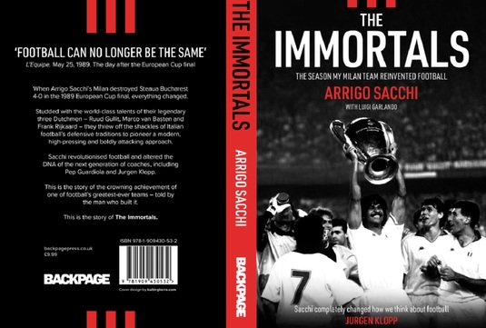 CRONICA DE CARTE | ”The Immortals”, cartea în care Arrigo Sacchi dezvăluie secretele uneia dintre cele mai mari echipe din istoria fotbalului