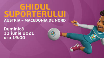 FRF a publicat ghidul suporterului pentru meciul Austria - Macedonia de Nord, de pe Arena Naţională