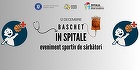FR Baschet lansează “Baschet în Spitale – eveniment sportiv de Crăciun”. Este un program social şi sportiv adresat copiilor internaţi în spitalele pediatrice din Bucureşti