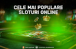 Top sloturi la cazinourile online din România şi unde le poţi găsi