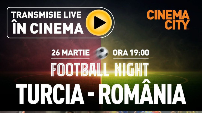 Turcia - România ajunge pe marele ecran, în toate cinematografele Cinema City
