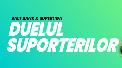 Ultimele zile din Duelul Suporterilor: finala se joacă acum cu Salt Bank. Şi se joacă pentru echipa ta