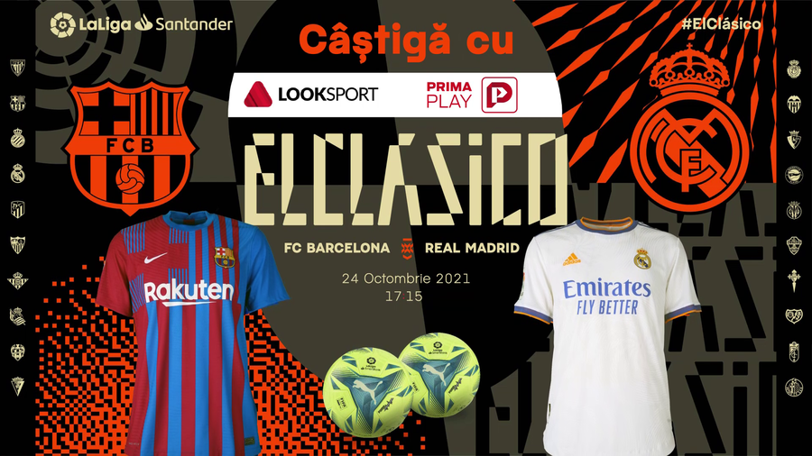 Câştigă cu El Clasico! Look Sport şi PrimaPlay.ro te premiază înainte de Barcelona - Real Madrid. Meciul e LIVE pe Look Sport+, duminică, de la 17:15