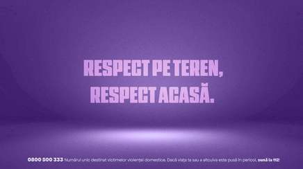 Respect pe teren. Respect acasă!