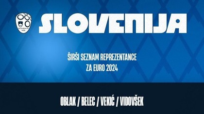 Selecţionerul Sloveniei a anunţat lotul lărgit de 30 de jucători pentru EURO 2024