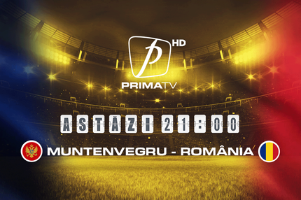 România debutează astăzi în UEFA Nations League, în direct la Prima TV!