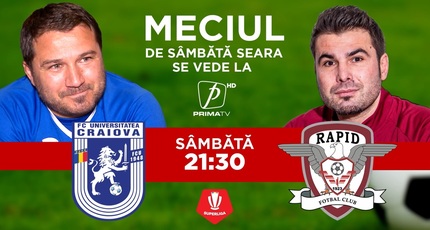 FCU Craiova - Rapid, sâmbătă, de la 21:30, la Prima TV