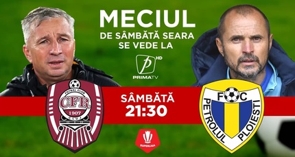 CFR - Petrolul, sâmbătă, de la 21:30, la Prima TV