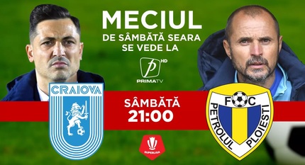 CS Universitatea Craiova - Petrolul, sâmbătă, de la 21:00, la Prima TV