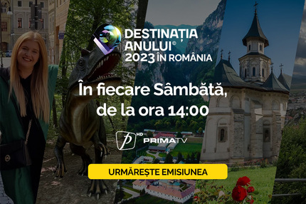 Destinaţia anului 2023, din 17 iunie la Prima TV