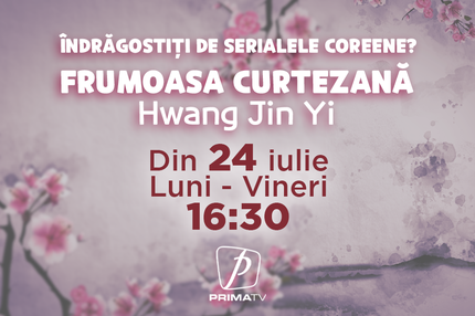 Prima TV difuzează unul dintre cele mai aclamate seriale coreene: Frumoasa curtezană Huang Jin Yi