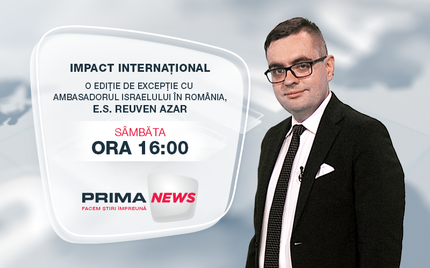 Ediţie specială Impact internaţional cu Reuven Azar, ambasadorul Israelului în România