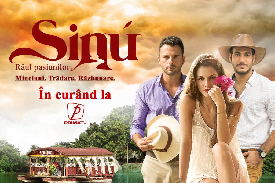 Sinú, Râul pasiunilor - în curând la Prima TV