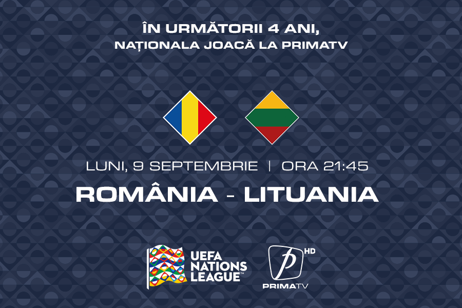 UEFA Nations League: România - Lituania, de la, ora 21:45