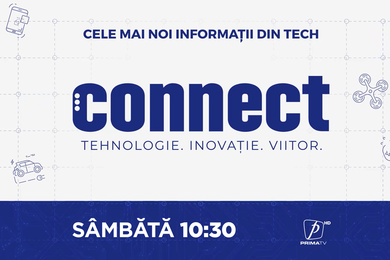 Connect, emisiune de tehnologie, în fiecare sâmbătă, la Prima TV 