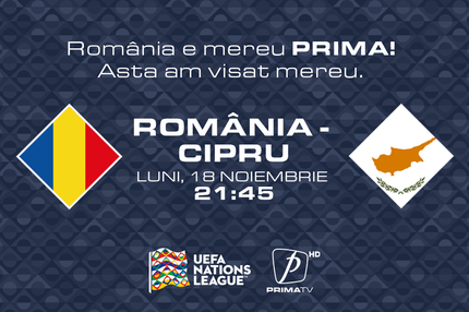 UEFA Nations League: România - Cipru, luni, 18 noiembrie, de la 21:45, la Prima TV