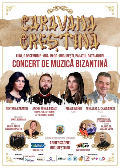 Caravana Creştină - Turneul de Muzică Bizantină ajunge la Bucureşti pe 9 decembrie 2024