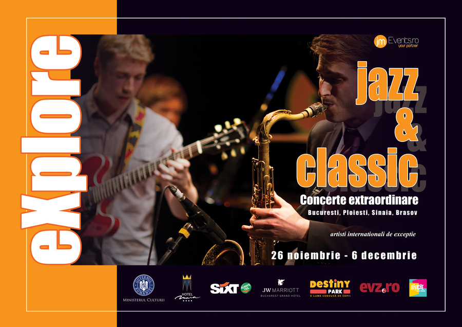 eXplore Jazz & Classic: 26.11 – 06.12.2024Bucureşti, Sinaia, Ploieşti, Braşov
