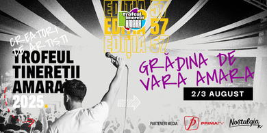 Festivalul  „Trofeul Tinereţii” – Amara - ediţia 57: tradiţie, voci noi şi muzică live, transmise prin partenerii media Prima TV şi Nostalgia TV