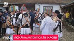 VIDEO România autentică, în imagini