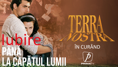 O poveste care a emoţionat milioane de telespectatori debutează pe micul ecran. Terra Nostra intră în grila Prima TV
