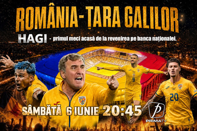 Hagi revine, România visează din nou. Partida România - Ţara Galilor este în direct la Prima TV