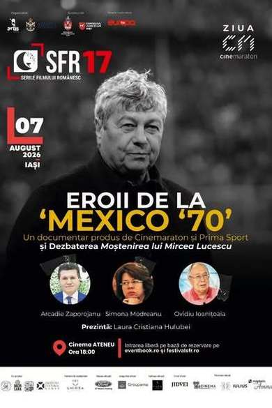 „Eroii de la Mexico 70”, proiecţie specială IN MEMORIAM MIRCEA LUCESCU, la Serile Filmului Românesc