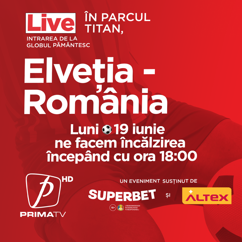 ELVEŢIA - ROMÂNIA se joacă la PRIMA TV şi se vede în Parcul Titan pe un ecran imens