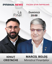 Ministrul Finanţelor Marcel Boloş vine în această seară #LaFinal cu Ionuţ Cristache, la PRIMA News