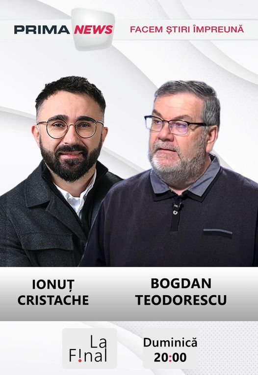 Bogdan Teodorescu vine în această seară #LaFinal cu Ionuţ Cristache, de la 20:00, pe PRIMA News