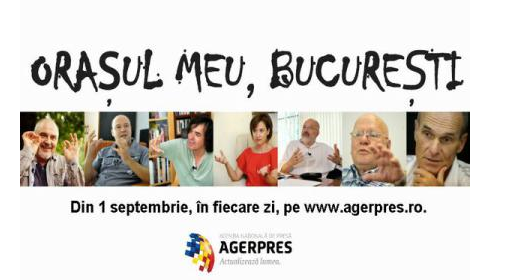 Agerpres lansează proiectul editorial Oraşul meu, Bucureşti