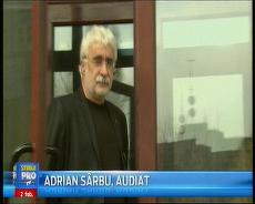 VIDEO. Adrian Sârbu, audiat din nou. A fost adus la Parchetul General pentru o declaraţie